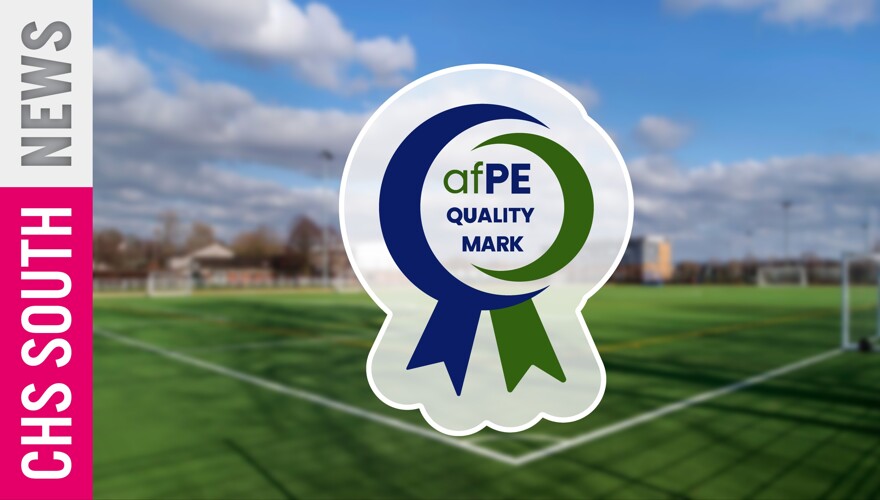 CHS South Awarded Prestigious National Recognition for Excellence in PE and Sport